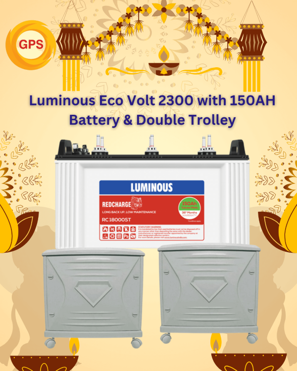 Diwali Offer :Luminous Eco Volt 2300 with 150 AH Battery & Double Trolley 1 Luminous Eco Volt 2300 inverter with 150Ah battery and double trolley for home and office power backup in Bangalore β Gravity Power Solution.